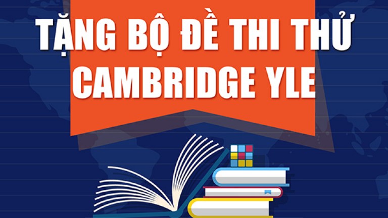 TẶNG BỘ ĐỀ THI THỬ CAMBRIDGE YLE